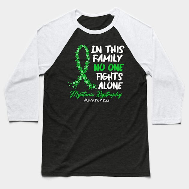 Myotonic Dystrophy Awareness In This Family No One Fights Alone - Faith Hope Cure Baseball T-Shirt by DAN LE